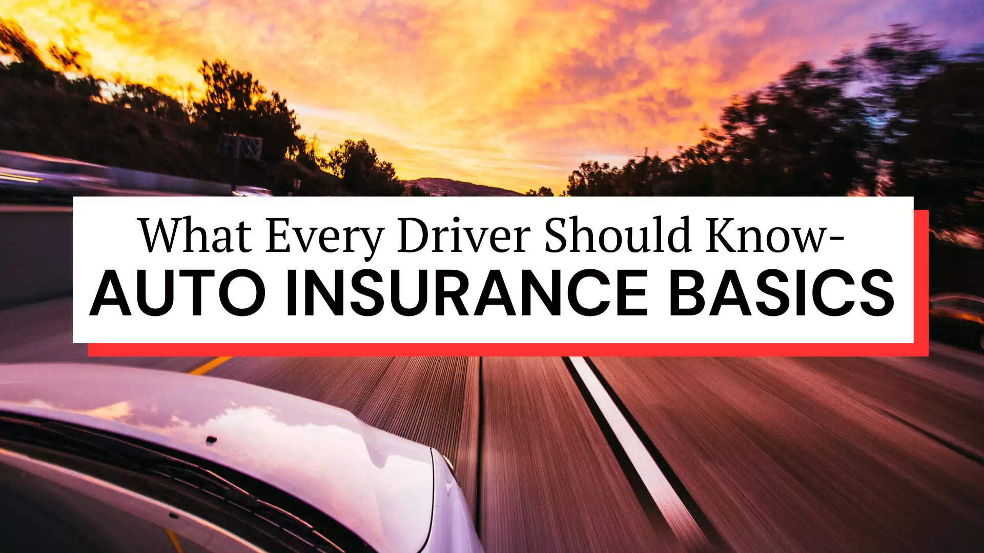 What You Need to Know About Auto Insurance Coverage